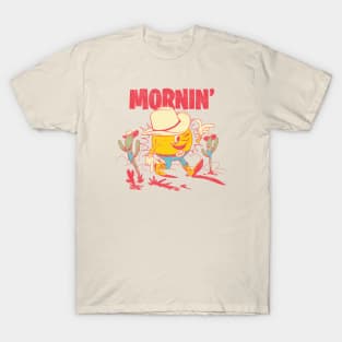 Mornin' T-Shirt